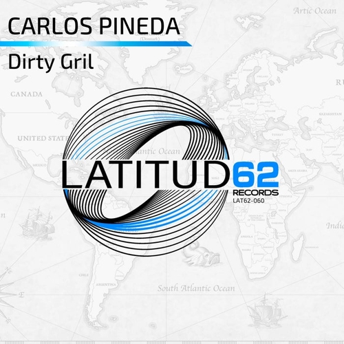 Carlos Pineda - Dirty Gril [LAT62060]